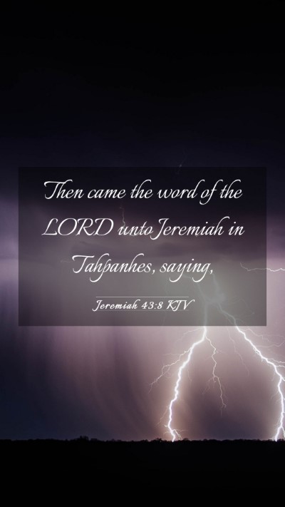 Picture 03 - Jeremiah 43:8 KJV Mobile Phone Wallpaper - Then came the word of the LORD unto Jeremiah in - Mobile Bible Verse Wallpaper
