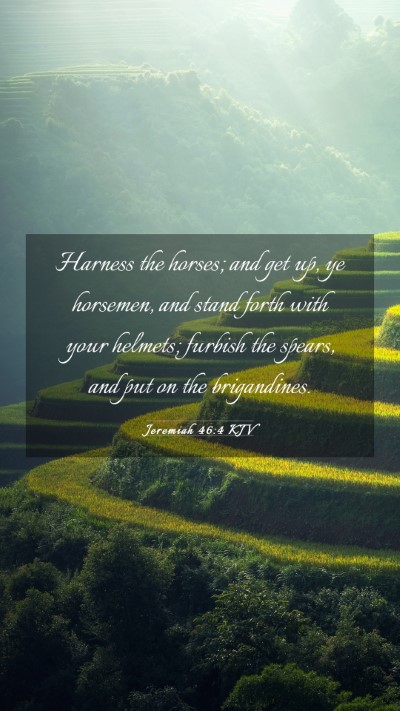 Picture 03 - Jeremiah 46:4 KJV Mobile Phone Wallpaper - Harness the horses; and get up, ye horsemen, and - Mobile Bible Verse Wallpaper
