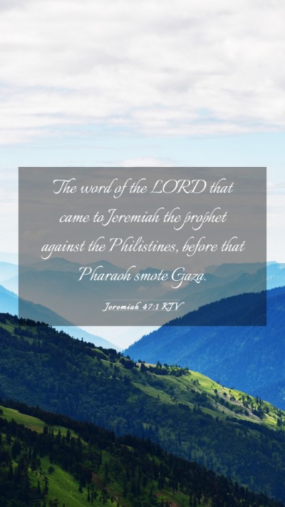 Picture 03 - Jeremiah 47:1 KJV Mobile Phone Wallpaper - The word of the LORD that came to Jeremiah the - Mobile Bible Verse Wallpaper