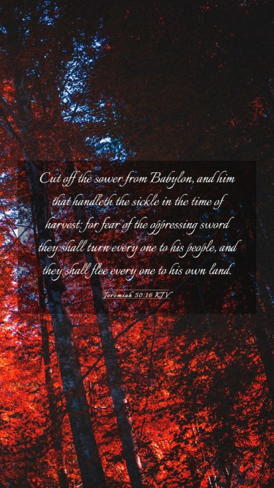 Picture 03 - Jeremiah 50:16 KJV Mobile Phone Wallpaper - Cut off the sower from Babylon, and him that - Mobile Bible Verse Wallpaper