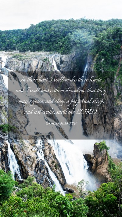 Picture 03 - Jeremiah 51:39 KJV Mobile Phone Wallpaper - In their heat I will make their feasts, and I - Mobile Bible Verse Wallpaper