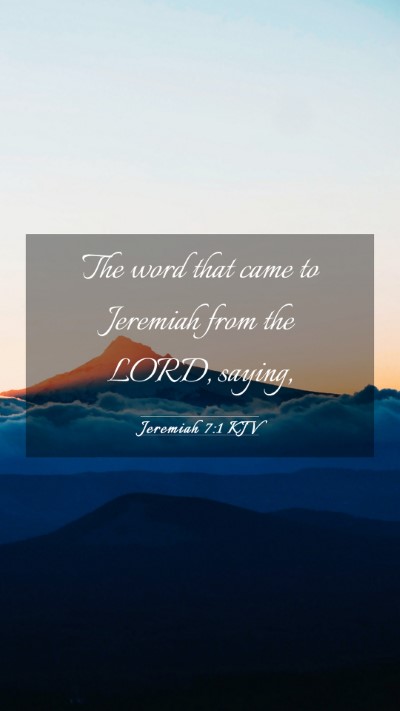 Picture 03 - Jeremiah 7:1 KJV Mobile Phone Wallpaper - The word that came to Jeremiah from the LORD, - Mobile Bible Verse Wallpaper