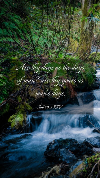 Picture 03 - Job 10:5 KJV Mobile Phone Wallpaper - Are thy days as the days of man? are thy years as - Mobile Bible Verse Wallpaper