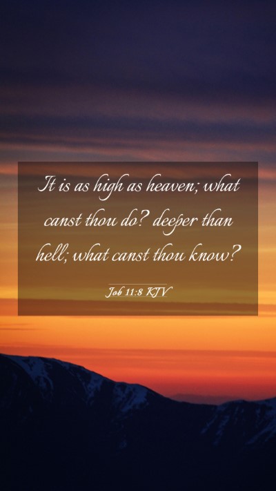 Picture 03 - Job 11:8 KJV Mobile Phone Wallpaper - It is as high as heaven; what canst thou do? - Mobile Bible Verse Wallpaper