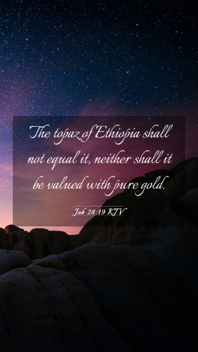 Picture 03 - Job 28:19 KJV Mobile Phone Wallpaper - The topaz of Ethiopia shall not equal it, neither - Mobile Bible Verse Wallpaper
