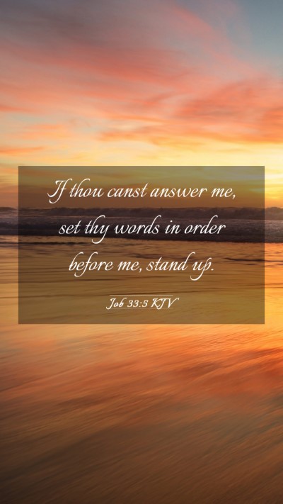 Picture 03 - Job 33:5 KJV Mobile Phone Wallpaper - If thou canst answer me, set thy words in order - Mobile Bible Verse Wallpaper