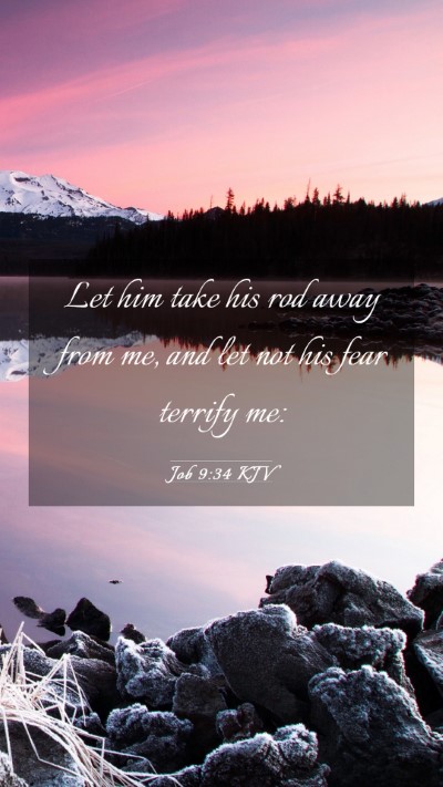 Picture 03 - Job 9:34 KJV Mobile Phone Wallpaper - Let him take his rod away from me, and let not - Mobile Bible Verse Wallpaper