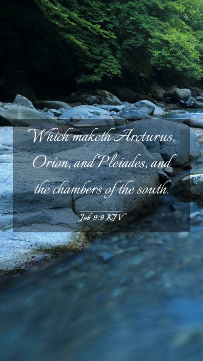 Picture 03 - Job 9:9 KJV Mobile Phone Wallpaper - Which maketh Arcturus, Orion, and Pleiades, and - Mobile Bible Verse Wallpaper