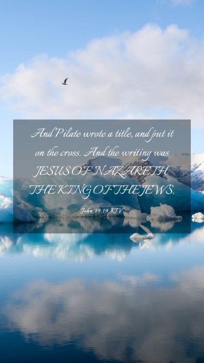 Picture 03 - John 19:19 KJV Mobile Phone Wallpaper - And Pilate wrote a title, and put it on the - Mobile Bible Verse Wallpaper