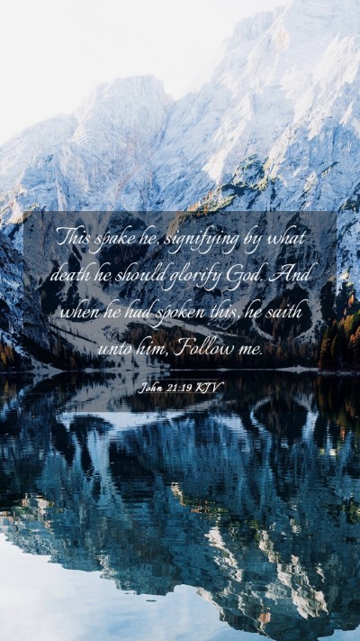 Picture 03 - John 21:19 KJV Mobile Phone Wallpaper - This spake he, signifying by what death he should - Mobile Bible Verse Wallpaper