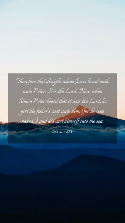Picture 03 - John 21:7 KJV Mobile Phone Wallpaper - Therefore that disciple whom Jesus loved saith - Mobile Bible Verse Wallpaper