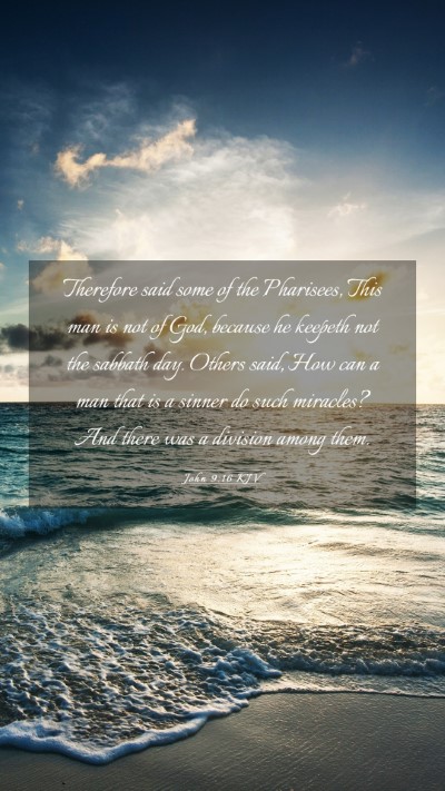 Picture 03 - John 9:16 KJV Mobile Phone Wallpaper - Therefore said some of the Pharisees, This man is - Mobile Bible Verse Wallpaper