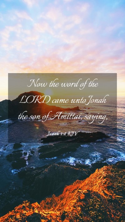 Picture 03 - Jonah 1:1 KJV Mobile Phone Wallpaper - Now the word of the LORD came unto Jonah the son - Mobile Bible Verse Wallpaper