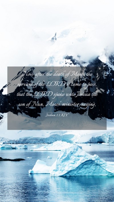 Picture 03 - Joshua 1:1 KJV Mobile Phone Wallpaper - Now after the death of Moses the servant of the - Mobile Bible Verse Wallpaper