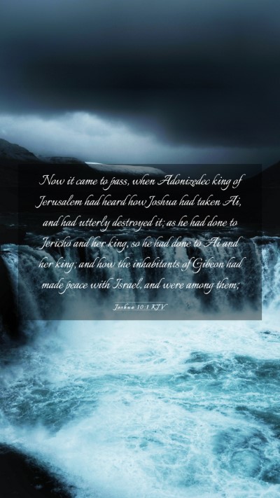 Picture 03 - Joshua 10:1 KJV Mobile Phone Wallpaper - Now it came to pass, when Adonizedec king of - Mobile Bible Verse Wallpaper