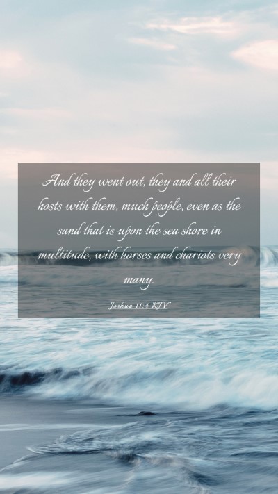 Picture 03 - Joshua 11:4 KJV Mobile Phone Wallpaper - And they went out, they and all their hosts with - Mobile Bible Verse Wallpaper