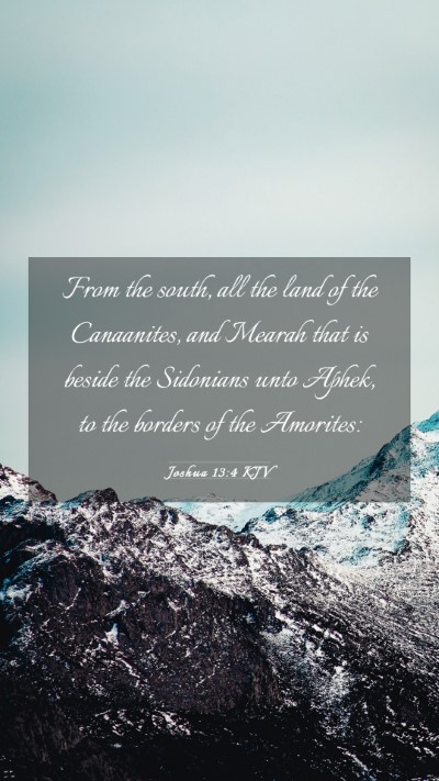 Picture 03 - Joshua 13:4 KJV Mobile Phone Wallpaper - From the south, all the land of the Canaanites, - Mobile Bible Verse Wallpaper