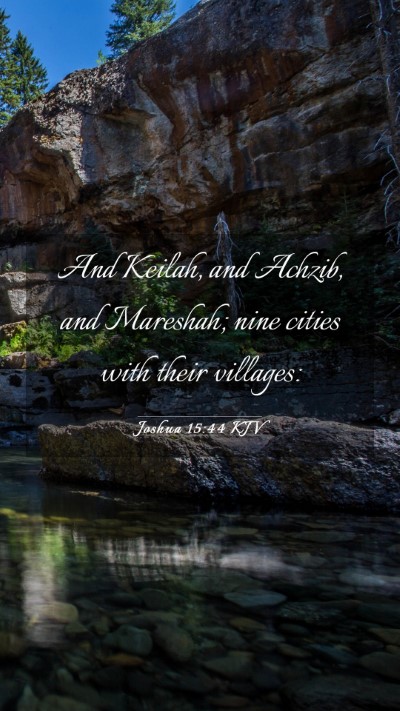 Picture 03 - Joshua 15:44 KJV Mobile Phone Wallpaper - And Keilah, and Achzib, and Mareshah; nine cities - Mobile Bible Verse Wallpaper