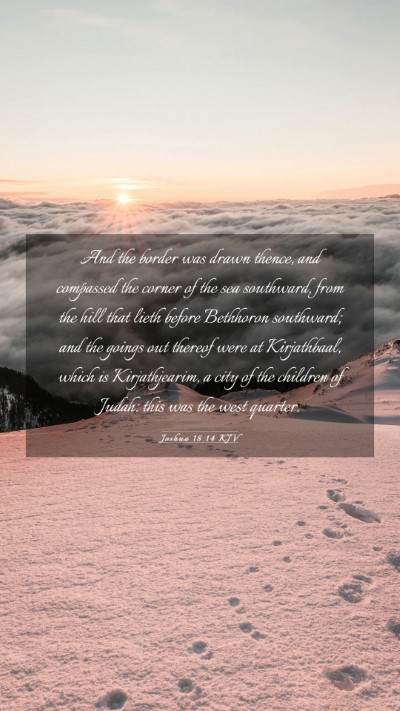Picture 03 - Joshua 18:14 KJV Mobile Phone Wallpaper - And the border was drawn thence, and compassed - Mobile Bible Verse Wallpaper