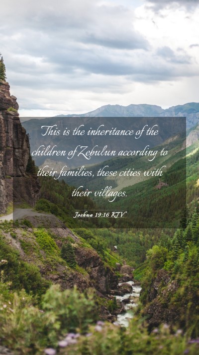 Picture 03 - Joshua 19:16 KJV Mobile Phone Wallpaper - This is the inheritance of the children of - Mobile Bible Verse Wallpaper