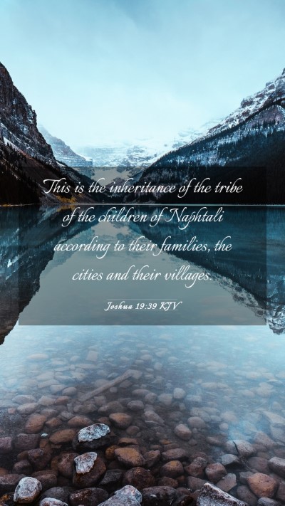 Picture 03 - Joshua 19:39 KJV Mobile Phone Wallpaper - This is the inheritance of the tribe of the - Mobile Bible Verse Wallpaper