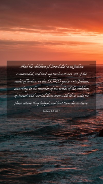 Picture 03 - Joshua 4:8 KJV Mobile Phone Wallpaper - And the children of Israel did so as Joshua - Mobile Bible Verse Wallpaper