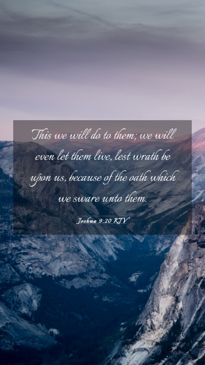Picture 03 - Joshua 9:20 KJV Mobile Phone Wallpaper - This we will do to them; we will even let them - Mobile Bible Verse Wallpaper