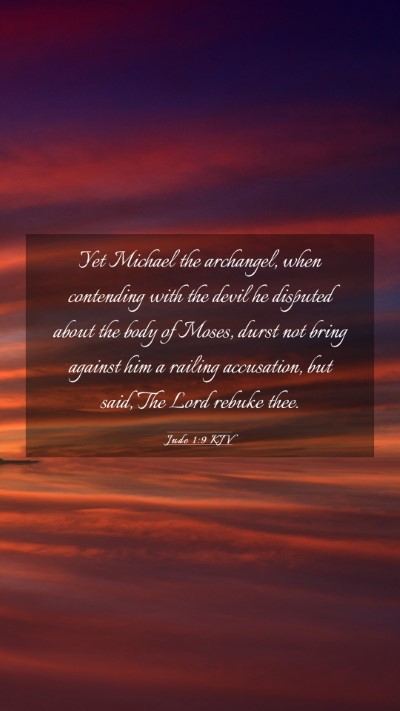Picture 03 - Jude 1:9 KJV Mobile Phone Wallpaper - Yet Michael the archangel, when contending with - Mobile Bible Verse Wallpaper