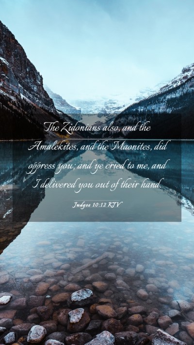 Picture 03 - Judges 10:12 KJV Mobile Phone Wallpaper - The Zidonians also, and the Amalekites, and the - Mobile Bible Verse Wallpaper