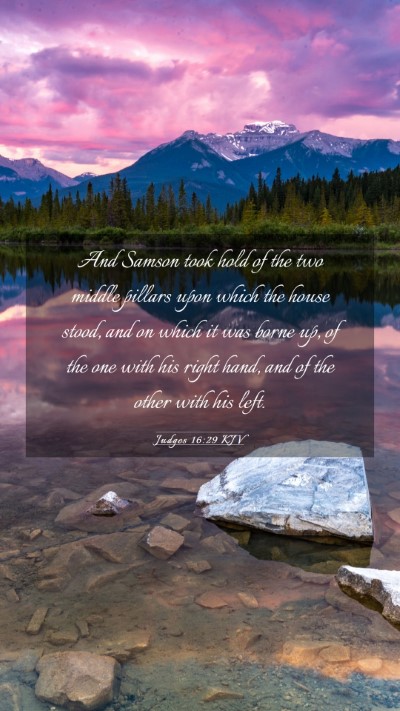 Picture 03 - Judges 16:29 KJV Mobile Phone Wallpaper - And Samson took hold of the two middle pillars - Mobile Bible Verse Wallpaper