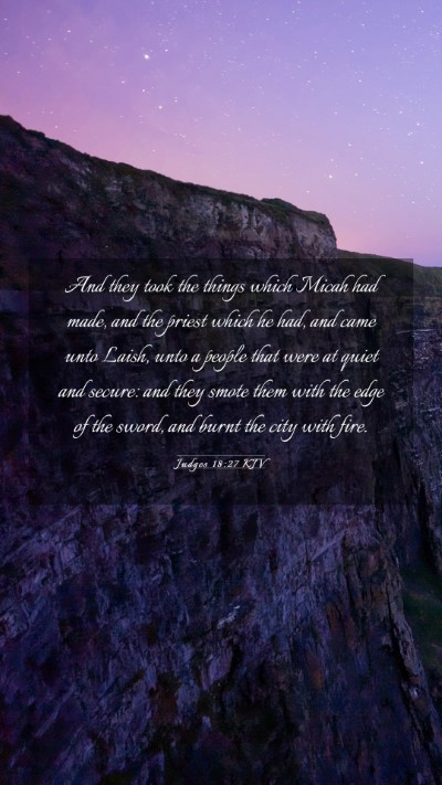 Picture 03 - Judges 18:27 KJV Mobile Phone Wallpaper - And they took the things which Micah had made, - Mobile Bible Verse Wallpaper