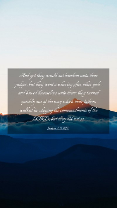 Picture 03 - Judges 2:17 KJV Mobile Phone Wallpaper - And yet they would not hearken unto their judges, - Mobile Bible Verse Wallpaper
