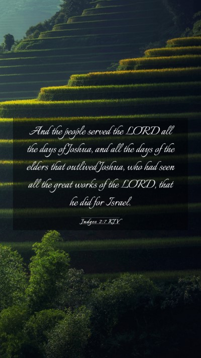 Picture 03 - Judges 2:7 KJV Mobile Phone Wallpaper - And the people served the LORD all the days of - Mobile Bible Verse Wallpaper