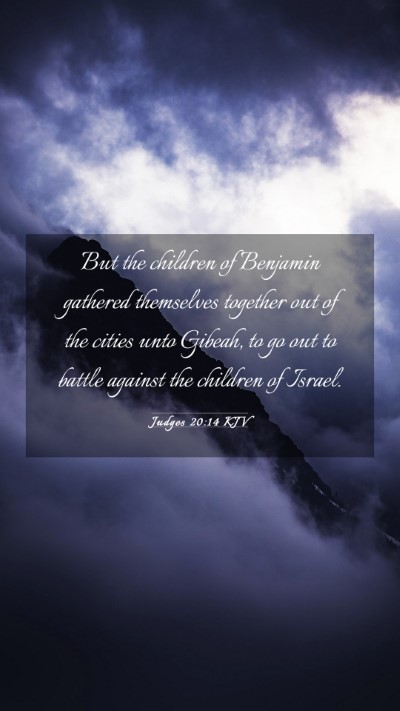 Picture 03 - Judges 20:14 KJV Mobile Phone Wallpaper - But the children of Benjamin gathered themselves - Mobile Bible Verse Wallpaper