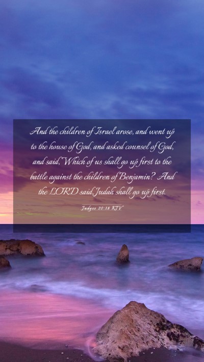 Picture 03 - Judges 20:18 KJV Mobile Phone Wallpaper - And the children of Israel arose, and went up to - Mobile Bible Verse Wallpaper
