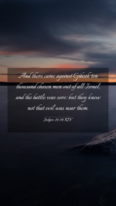 Picture 03 - Judges 20:34 KJV Mobile Phone Wallpaper - And there came against Gibeah ten thousand chosen - Mobile Bible Verse Wallpaper