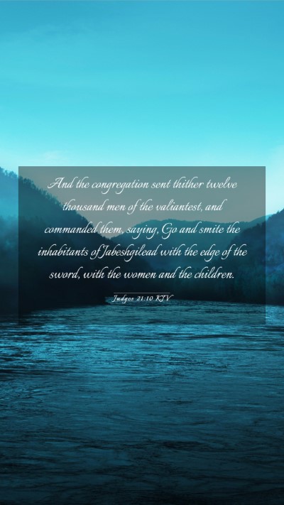Picture 03 - Judges 21:10 KJV Mobile Phone Wallpaper - And the congregation sent thither twelve thousand - Mobile Bible Verse Wallpaper