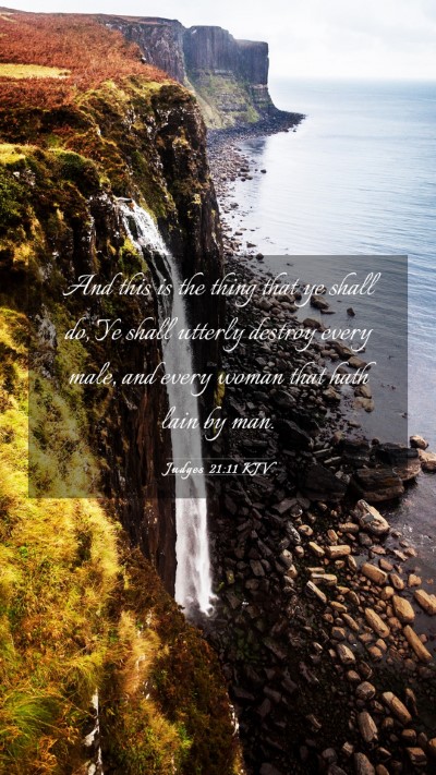 Picture 03 - Judges 21:11 KJV Mobile Phone Wallpaper - And this is the thing that ye shall do, Ye shall - Mobile Bible Verse Wallpaper