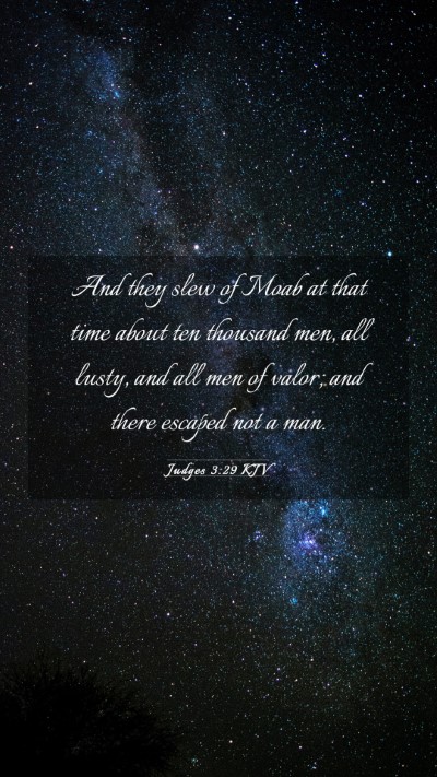 Picture 03 - Judges 3:29 KJV Mobile Phone Wallpaper - And they slew of Moab at that time about ten - Mobile Bible Verse Wallpaper
