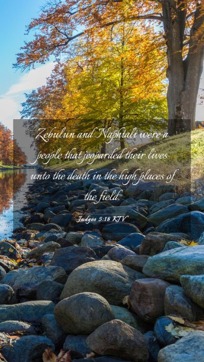 Picture 03 - Judges 5:18 KJV Mobile Phone Wallpaper - Zebulun and Naphtali were a people that jeoparded - Mobile Bible Verse Wallpaper
