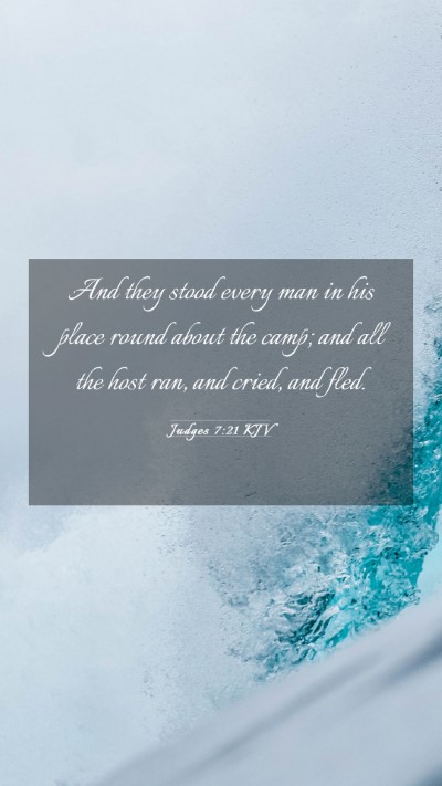 Picture 03 - Judges 7:21 KJV Mobile Phone Wallpaper - And they stood every man in his place round about - Mobile Bible Verse Wallpaper