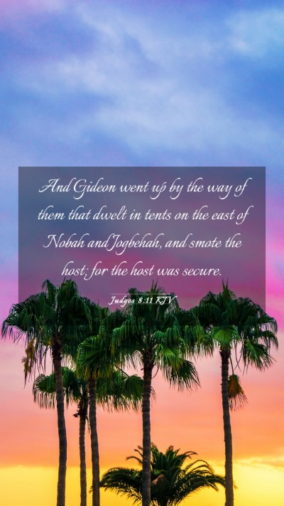 Picture 03 - Judges 8:11 KJV Mobile Phone Wallpaper - And Gideon went up by the way of them that dwelt - Mobile Bible Verse Wallpaper