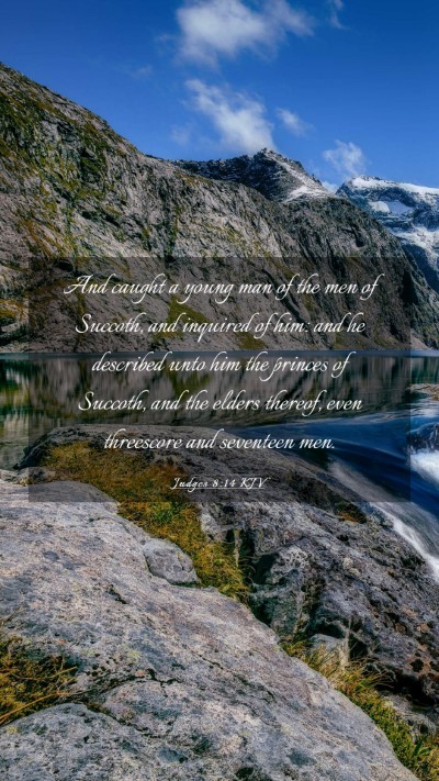 Picture 03 - Judges 8:14 KJV Mobile Phone Wallpaper - And caught a young man of the men of Succoth, and - Mobile Bible Verse Wallpaper