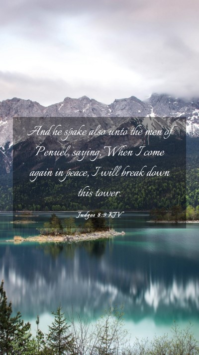 Picture 03 - Judges 8:9 KJV Mobile Phone Wallpaper - And he spake also unto the men of Penuel, saying, - Mobile Bible Verse Wallpaper