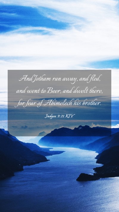Picture 03 - Judges 9:21 KJV Mobile Phone Wallpaper - And Jotham ran away, and fled, and went to Beer, - Mobile Bible Verse Wallpaper