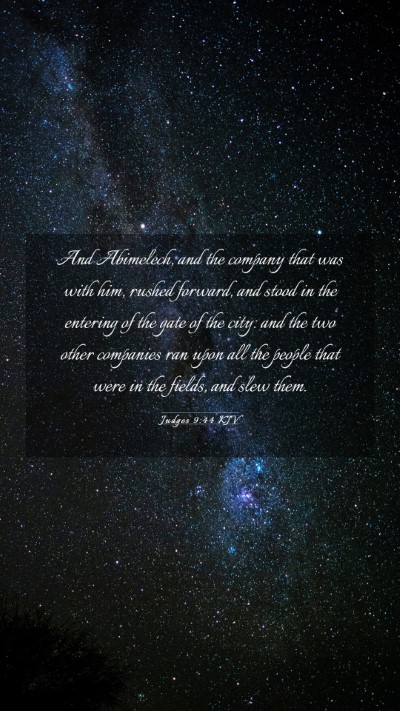 Picture 03 - Judges 9:44 KJV Mobile Phone Wallpaper - And Abimelech, and the company that was with him, - Mobile Bible Verse Wallpaper
