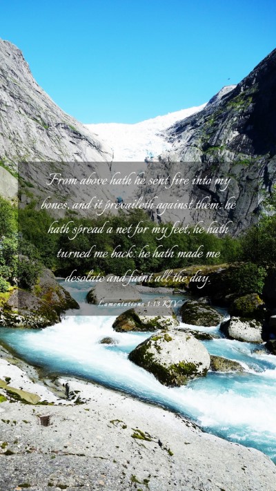 Picture 03 - Lamentations 1:13 KJV Mobile Phone Wallpaper - From above hath he sent fire into my bones, and - Mobile Bible Verse Wallpaper