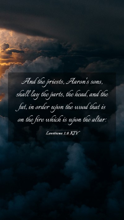 Picture 03 - Leviticus 1:8 KJV Mobile Phone Wallpaper - And the priests, Aaron's sons, shall lay the - Mobile Bible Verse Wallpaper