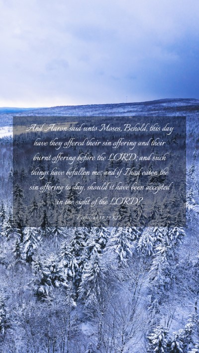 Picture 03 - Leviticus 10:19 KJV Mobile Phone Wallpaper - And Aaron said unto Moses, Behold, this day have - Mobile Bible Verse Wallpaper