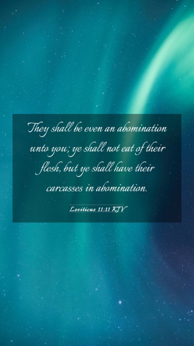 Picture 03 - Leviticus 11:11 KJV Mobile Phone Wallpaper - They shall be even an abomination unto you; ye - Mobile Bible Verse Wallpaper